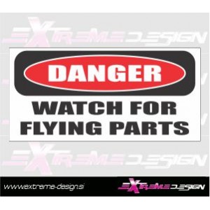 Nalepka Danger! Watch for flying parts