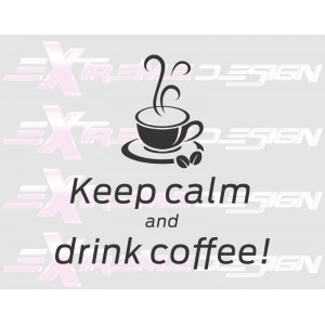 Stenska Nalepka Keep calm drink coffe